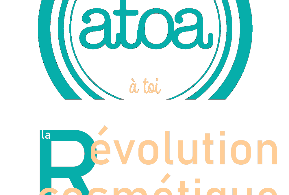 Atoa : L'(a R)évolution Cosmétique
